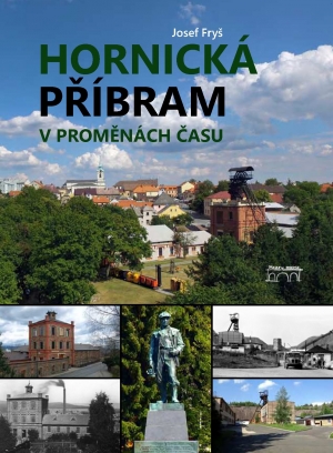 Hornicka - Pribram - v - promenach - casu - 1